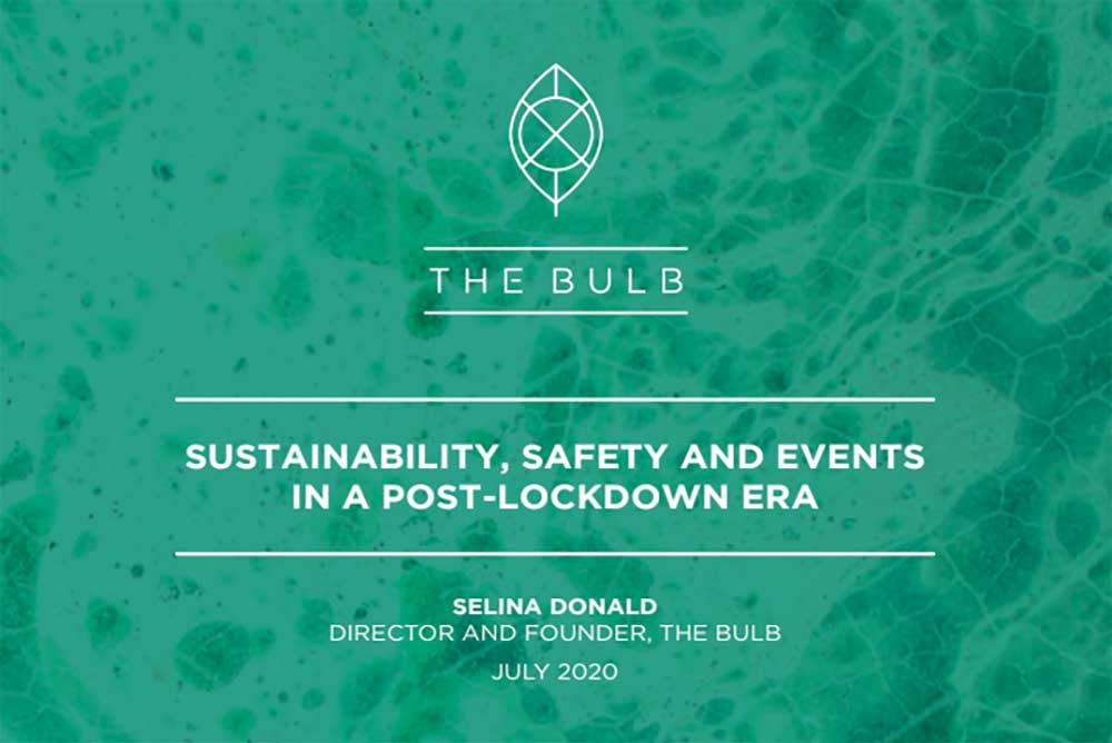 The Bulb Releases “Sustainability, Safety and Events in a Post-Lockdown Era”