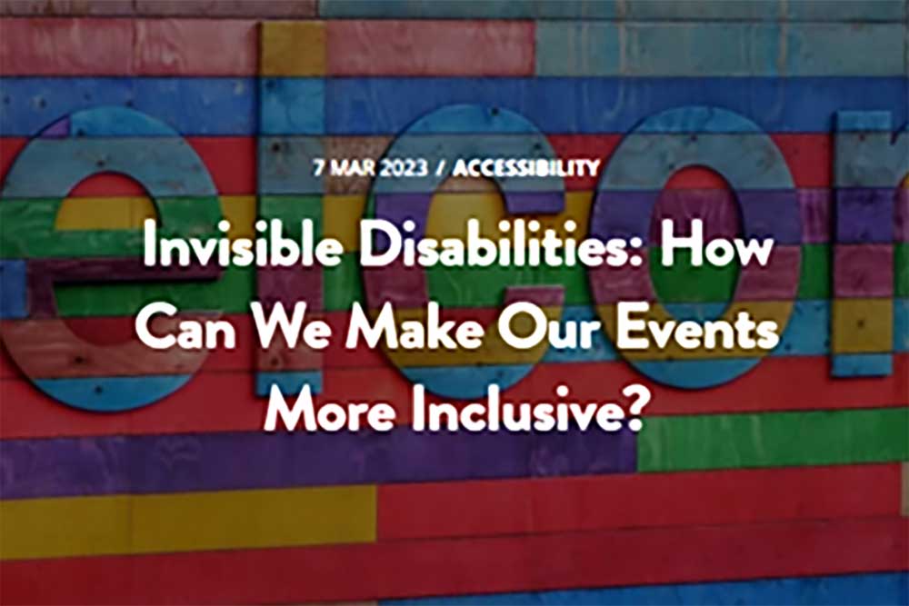 Invisible Disabilities: How Can We Make Our Events More Inclusive? Featured